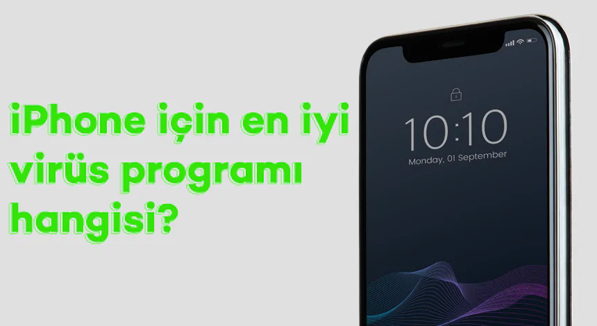 iPhone İçin Ücretsiz Virüs Programları