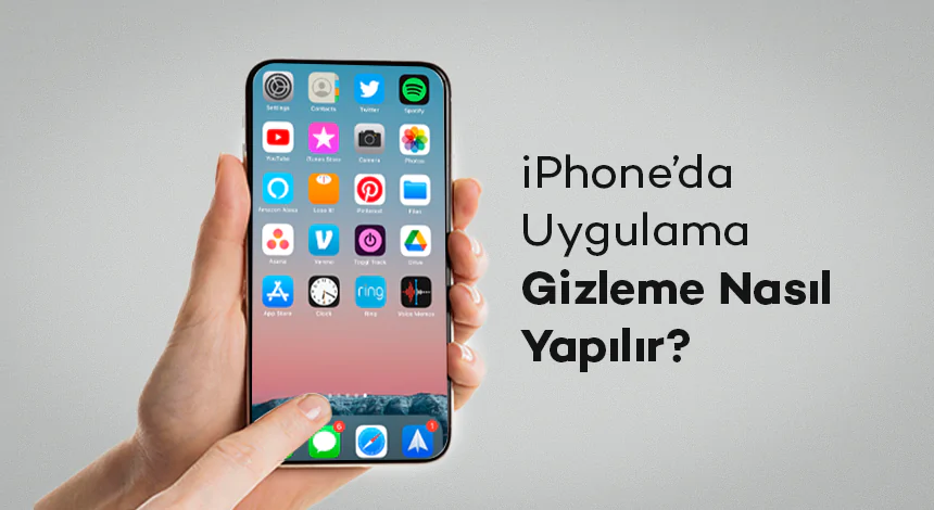iPhone’da Uygulama Gizleme Nasıl Yapılır?