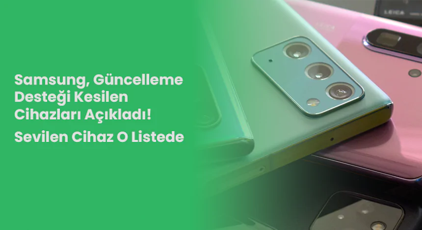 Samsung, Bazı Cihazlarda Güncelleme Desteğini Kesiyor: Galaxy A51 Modeli Desteklenmeyecek!