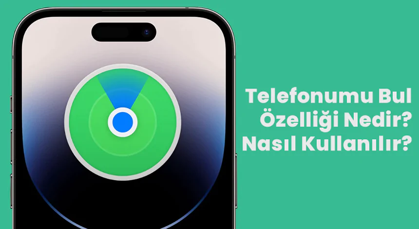 Telefonumu Bul Nedir?