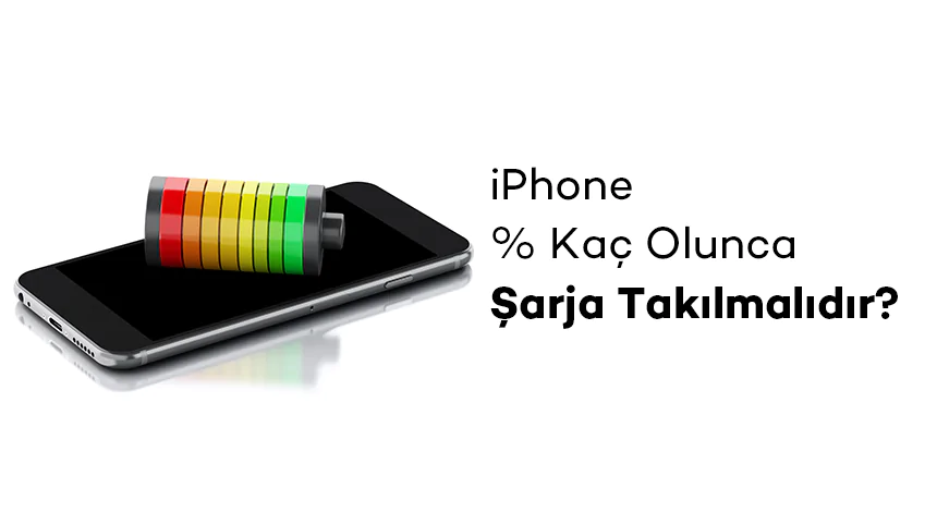 iPhone % Kaç Olunca Şarja Takılmalıdır?