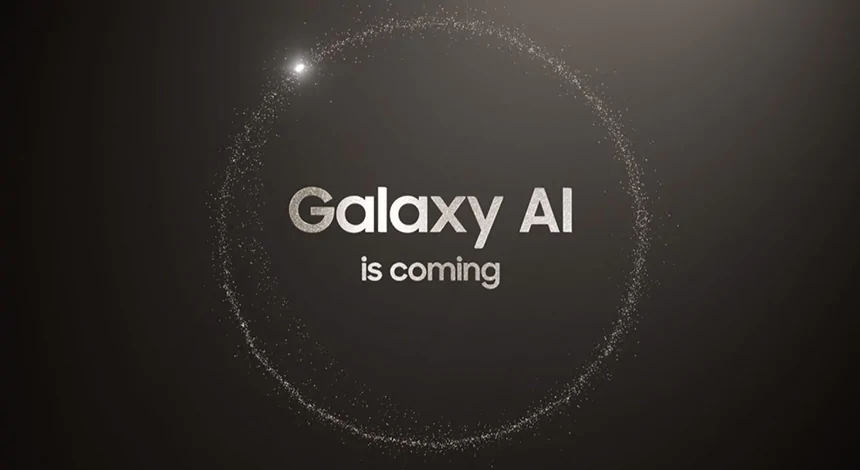 Samsung Duyurdu: İşte Galaxy AI Alacak Modellerin Listesi!