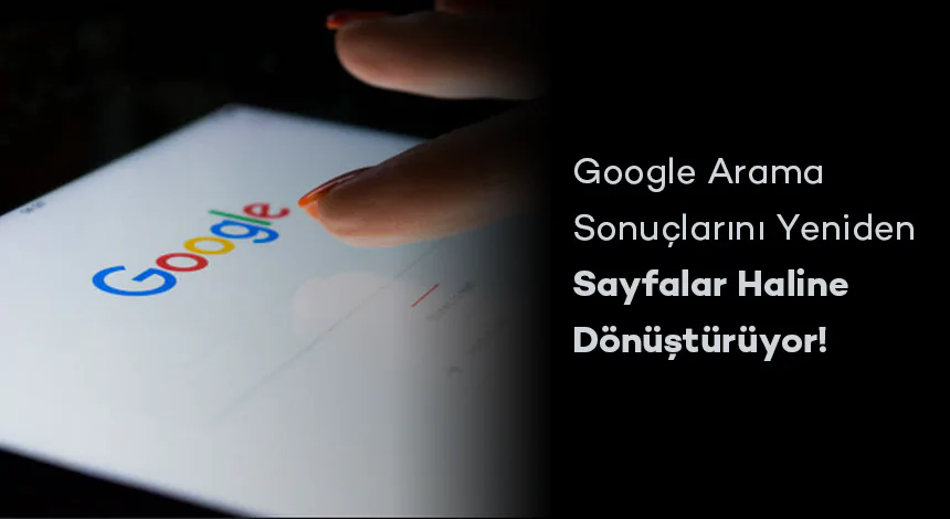 Google Arama Sonuçlarında Sayfa Görünümü Geri Dönüyor!