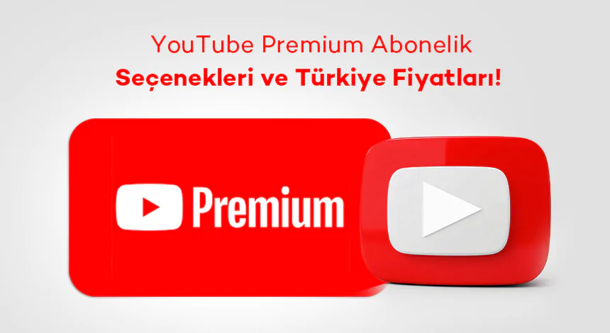 YouTube Premium Abonelik Seçenekleri ve Türkiye Fiyatları!