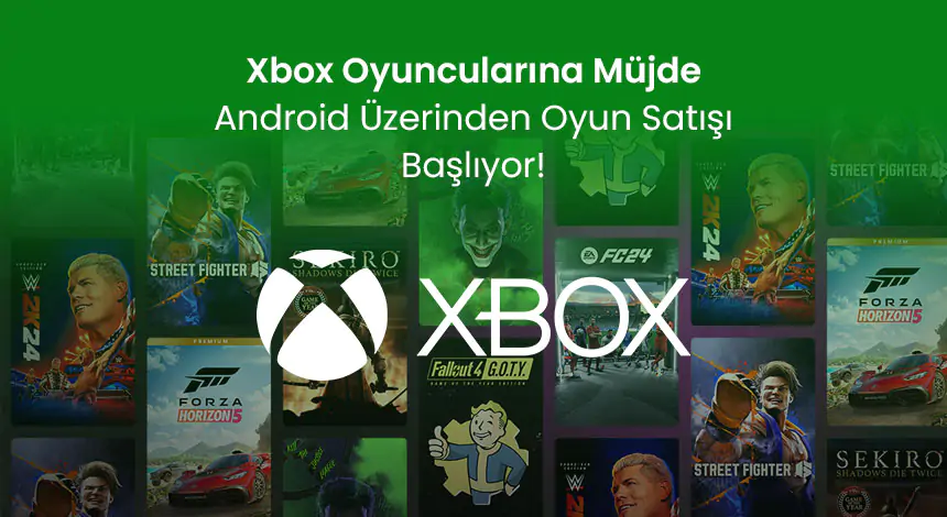 Android Üzerinden Xbox Oyun Satışı Başlıyor!