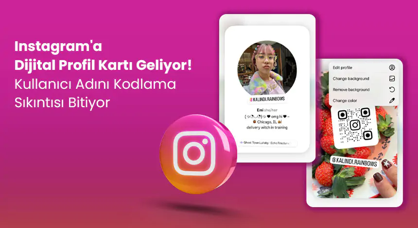 Herkesin Konuştuğu Özellik: Instagram Dijital Profil Kartı Nedir?