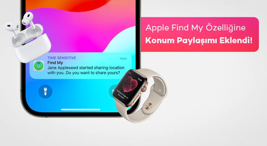 Apple’dan Find My Özelliğine Yenilik: Eşyalarınızın Konumunu Bildirin!