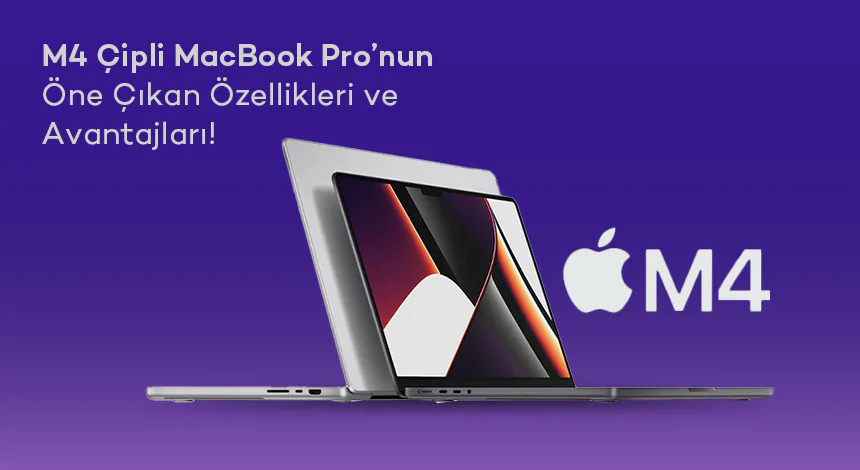 M4 Çipli Apple MacBook Pro Özellikleri!